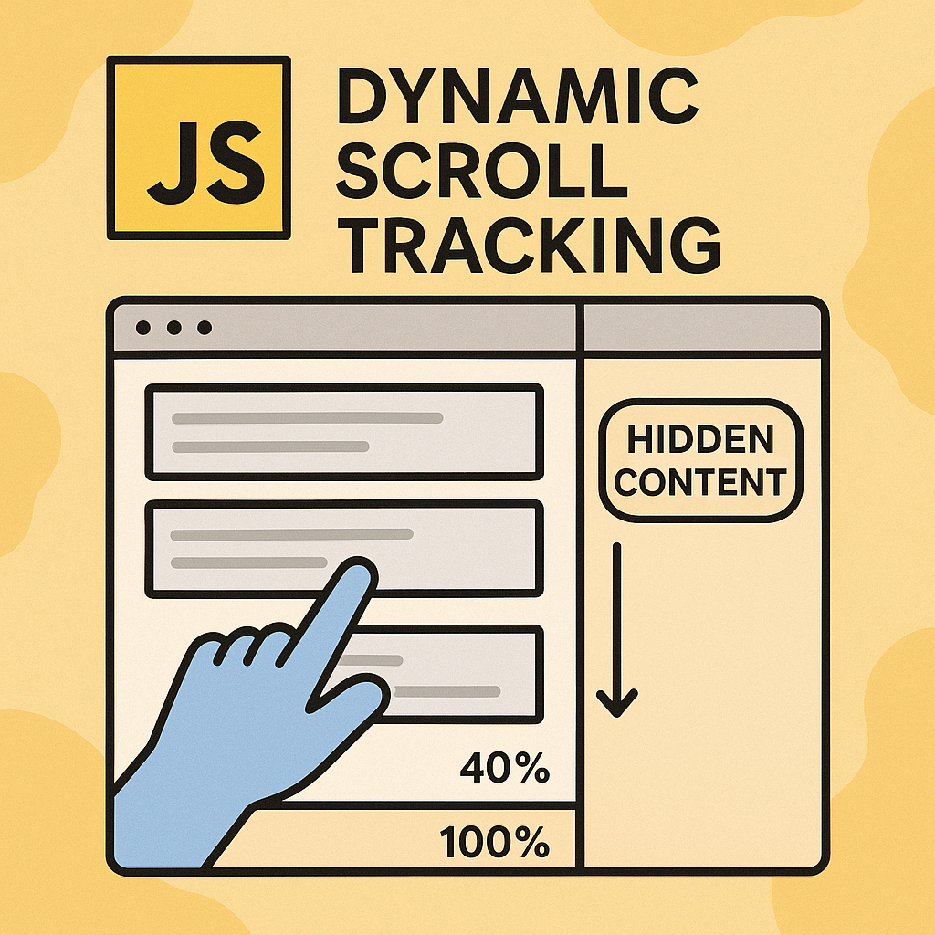Mastering Scroll Tracking: Handling Hidden and Dynamic Content with JavaScript